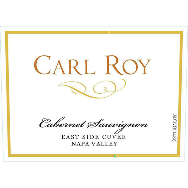 Carl Roy Cabernet Blend Napa Valley East Side Cuvee